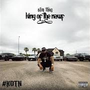 Le texte musical KING SH*T de SLIM THUG est également présent dans l'album King of the nawf (2019)
