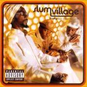 Le texte musical SLUMBER - (FEATURING DJ DEZ) de SLUM VILLAGE est également présent dans l'album Trinity (past, present and future) (2002)