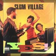 Le texte musical WE ON THE GO!!! de SLUM VILLAGE est également présent dans l'album Yes (2015)