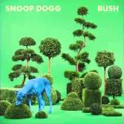 Le texte musical I KNEW THAT de SNOOP DOGG est également présent dans l'album Bush (2015)