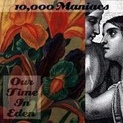 Le texte musical CIRCLE DREAM de 10000 MANIACS est également présent dans l'album Our time in eden (1992)