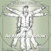 Le texte musical LET ME IN de ANTHONY DAVID est également présent dans l'album Above so below (2011)