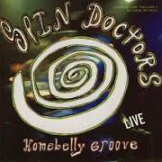 Le texte musical REFRIGERATOR CAR de SPIN DOCTORS est également présent dans l'album Homebelly groove...Live (1992)