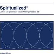 Le texte musical LADIES AND GENTLEMEN WE ARE FLOATING IN SPACE de SPIRITUALIZED est également présent dans l'album Ladies & gentlemen we are floating in space (1997)