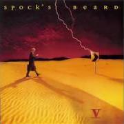 Le texte musical GOODBYE TO YESTERDAY de SPOCK'S BEARD est également présent dans l'album V (2000)