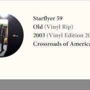 Le texte musical FIRST HEART ATTACK de STARFLYER 59 est également présent dans l'album Old (2003)