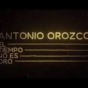 Le texte musical UNA BONITA CARTA DE ADIÓS de ANTONIO OROZCO est également présent dans l'album El tiempo no es oro (2025)