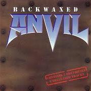 Le texte musical JACKHAMMER de ANVIL est également présent dans l'album Backwaxed (1985)