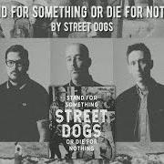 Le texte musical ANGELS CALLING de STREET DOGS est également présent dans l'album Stand for something or die for nothing (2018)