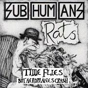 Le texte musical LABELS de SUBHUMANS est également présent dans l'album Time flies/rats (1995)