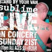 Le texte musical WORK THAT WE DO LYRICS de SUBLIME est également présent dans l'album Stand by your van - live (1998)