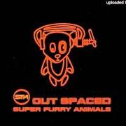 Le texte musical FIX IDRIS de SUPER FURRY ANIMALS est également présent dans l'album Out spaced (1998)