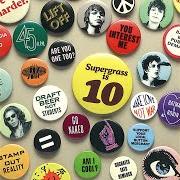 Le texte musical SEEN THE LIGHT de SUPERGRASS est également présent dans l'album Supergrass is 10: the best of 94-04 (2004)