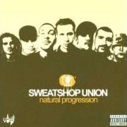 Le texte musical US de SWEATSHOP UNION est également présent dans l'album Natural progression (2004)