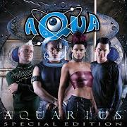 Le texte musical WE BELONG TO THE SEA de AQUA est également présent dans l'album Aquarius (1999)