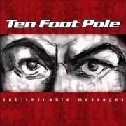 Le texte musical LAST CALL FOR RUSSELL'S BALLS de TEN FOOT POLE est également présent dans l'album Subliminable messages (2004)