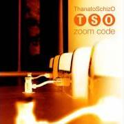 Le texte musical THICK 'N' BLURRY de THANATOSCHIZO est également présent dans l'album Zoom code (2008)