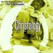 Le texte musical CYPHA INTERNATIONAL de THE AMBASSADOR est également présent dans l'album Christology: in laymen's terms (2000)