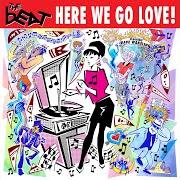 Le texte musical HERE WE GO LOVE de THE ENGLISH BEAT est également présent dans l'album Here we go love (2018)