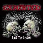 Le texte musical WHY ARE YOU DOING THIS TO ME de THE EXPLOITED est également présent dans l'album Fuck the system (2003)