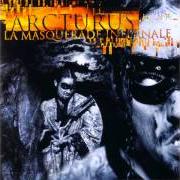Le texte musical MASTER OF DISGUISE de ARCTURUS est également présent dans l'album La masquerade infernale (1997)