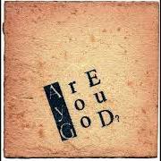 Le texte musical MY HEROES de ARE YOU GOD? est également présent dans l'album My heroes (2001)