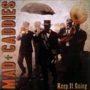 Le texte musical LAY YOUR HEAD DOWN de MAD CADDIES est également présent dans l'album Keep it going (2007)