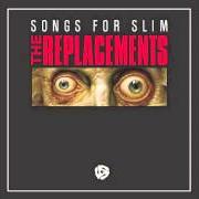 Le texte musical RADIO HOOK WORD HIT de THE REPLACEMENTS est également présent dans l'album Songs for slim (2013)