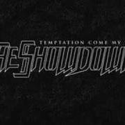Le texte musical DEATH FINDS US BREATHING de THE SHOWDOWN est également présent dans l'album Temptation come my way (2007)
