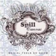 Le texte musical CATCH THE WIND de THE SPILL CANVAS est également présent dans l'album Denial feels so good (2007)