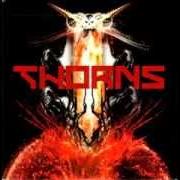 Le texte musical UNDERNEATH THE UNIVERSE PART 2 de THE THORNS est également présent dans l'album Thorns (2001)