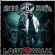 Le texte musical INTRO de THREE 6 MAFIA est également présent dans l'album Da last 2 walk (2007)