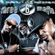 Le texte musical WHEN I PULL UP AT THE CLUB de THREE 6 MAFIA est également présent dans l'album Most know unknown (2005)