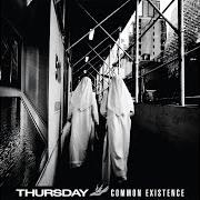 Le texte musical CIRCUITS OF FEVER de THURSDAY est également présent dans l'album Common existence (2009)