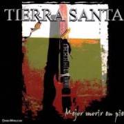 Le texte musical MAGIA de TIERRA SANTA est également présent dans l'album Mejor morir en pie (2006)