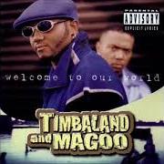 Le texte musical UP JUMPS DA' BOOGIE de TIMBALAND est également présent dans l'album Welcome to our world (1997)