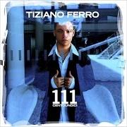 Le texte musical GIUGNO '84 de TIZIANO FERRO est également présent dans l'album 111 (2003)