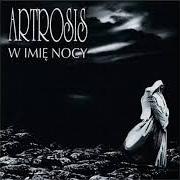 Le texte musical HIPNOZA de ARTROSIS est également présent dans l'album W imiê nocy (1998)
