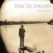 Le texte musical FROM THE LOWLANDS de TOM MCRAE est également présent dans l'album From the lowlands (2012)