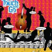 Le texte musical WOULD YOU...? de TOUCH AND GO est également présent dans l'album I find you very attractive (1999)