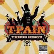 Le texte musical IT AIN'T ME de T-PAIN est également présent dans l'album Thr33 ringz (2008)