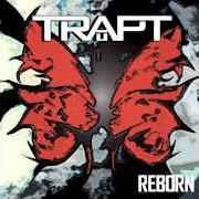 Le texte musical GET OUT OF YOUR OWN WAY de TRAPT est également présent dans l'album Reborn (2013)