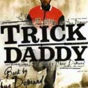 Le texte musical BOOTY DO de TRICK DADDY est également présent dans l'album Back by thug demand (2006)