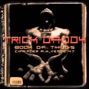 Le texte musical OUTRO de TRICK DADDY est également présent dans l'album Book of thugs: chapter ak, verse 47 (2000)