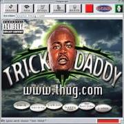 Le texte musical BACK IN THE DAYS de TRICK DADDY est également présent dans l'album Www.Thug.Com (1998)