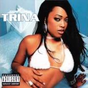 Le texte musical HUSTLING de TRINA est également présent dans l'album Diamond princess (2002)