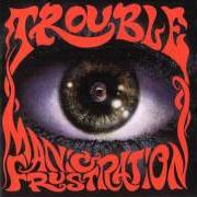 Le texte musical COME TOUCH THE SKY de TROUBLE est également présent dans l'album Manic frustration (1992)