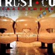 Le texte musical FALLING APART de TRUST COMPANY est également présent dans l'album The lonely position of neutral (2002)