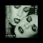Le texte musical CHRISTIAN WOMAN de TYPE O NEGATIVE est également présent dans l'album Bloody kisses (1993)