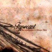 Le texte musical LAST TIME de TYPECAST est également présent dans l'album The infatuation is always there (2004)